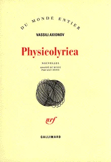 Livres Littérature et Essais littéraires Romans contemporains Etranger Physicolyrica, nouvelles Vassili Axionov