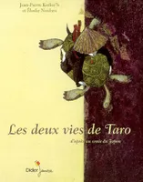 Les deux vies de Taro, d'après un conte populaire du Japon