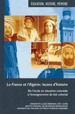 La France et l'Algérie : leçons d'histoire, De l'école en situation coloniale à l'enseignement du fait colonial