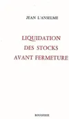 Liquidation des stocks avant fermeture