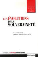 les évolutions de la souveraineté, [actes du colloque], Université d'Angers, Faculté de droit, d'économie et de gestion, 13 et 14 janvier 2005