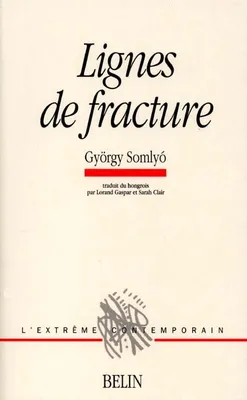 Lignes de fracture, choix de poèmes, 1974-1999