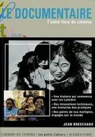 Le Documentaire l'Autre Face du Cinéma