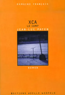 XCA le camp, Le Camp