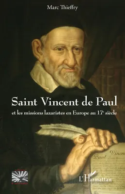 Saint Vincent de Paul, Et les missions lazaristes en Europe au 17e siècle