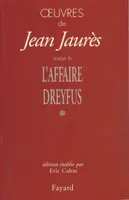 Œuvres de Jean Jaurès., 6-7, Oeuvres, tome 6, L'Affaire Dreyfus