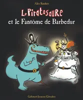 Le Piratosaure et le Fantôme de Barbedur