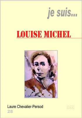 Je suis Louise Michel