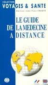 Guide de la médecine à distance. Edition bilingue français et anglais