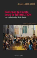 Fontenay-le-Comte sous la Révolution - les malententus de la liberté, les malententus de la liberté