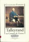 Talleyrand au congrèsde Vienne, 1814-1815