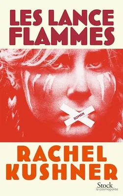 Les lance-flammes, Traduit de l'anglais (Etas-Unis) par Françoise Smith