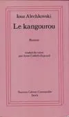 Le kangourou, roman Iouz Alechkovski