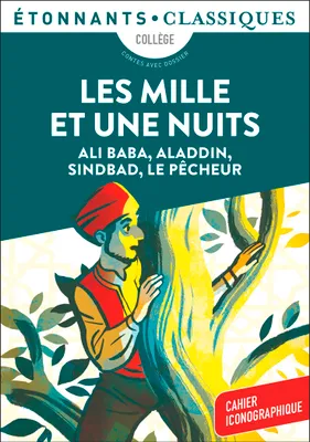 Les Mille et Une Nuits - Ali Baba, Aladdin, Sindbad, Le Pêcheur