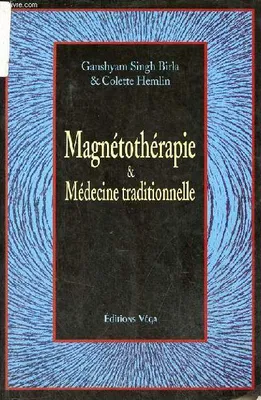 Magnétothérapie et médecine traditionnelle