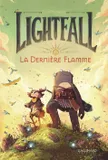 Lightfall, 1, La dernière flamme, La Dernière Flamme