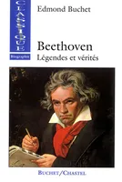 Beethoven - légendes et vérités