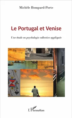 Le Portugal et Venise, Une étude en psychologie collective appliquée