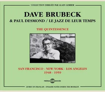 DAVE BRUBECK ET PAUL DESMOND THE QUINTESSENCE 1948 1959