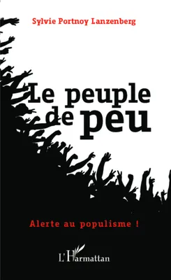 Le peuple de peu, Alerte au populisme !