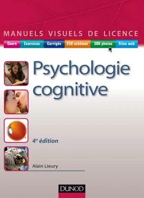 Manuel visuel de psychologie cognitive - 4e éd.