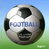 FOOTBALL - UN LIVRE POP-UP, un livre pop-up