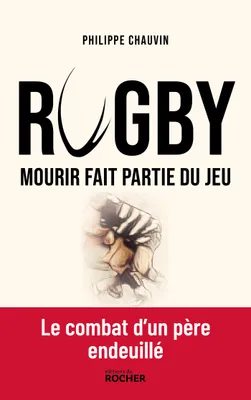 Rugby : mourir fait partie du jeu