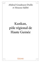 Kankan, pôle régional de haute guinée