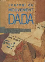 Journal du mouvement dada 1915 - 1923 (Le), 1915-1923