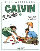 7, Calvin et Hobbes tome 7 Que fait la police ?