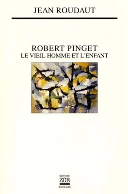 Robert Pinget, Le Vieil homme et l'enfant