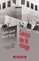 Cousu de fil rouge-Voyage des intellectuels français en Union soviétique, Voyages des intellectuels français en Union soviétique