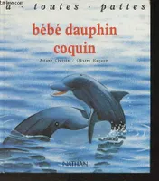 Bebe dauphin coquin Chottin/Raquois