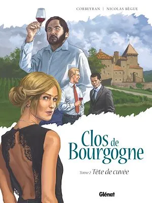 Clos de Bourgogne - Tome 02, Tête de cuvée