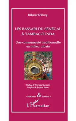 Les Bassari du Sénégal à Tambacounda, Une communauté traditionnelle en milieu urbain