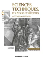 Sciences, techniques, pouvoirs et sociétés du XVe siècle au XVIIIe siècle, Capes-Agrégation Histoire-Géographie