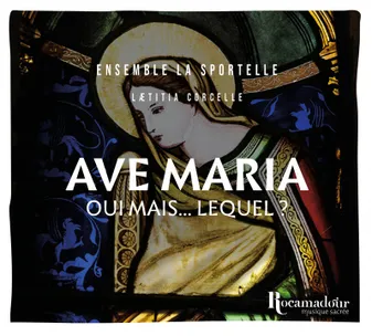CD / Ave Maria: oui mais...lequel? / Ensemble La Sportell