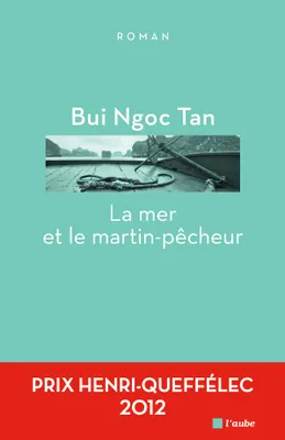 La mer et le martin-pêcheur / roman, roman