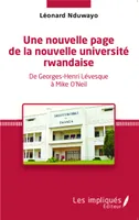 Une nouvelle page de la nouvelle université rwandaise, De Georges-Henri Lévesque à Mike O'Neil