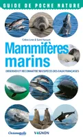 Mammifères marins, Observer et reconnaître 50 espèces des eaux françaises