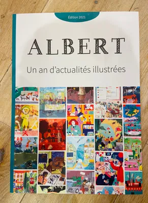 Journal albert - un an d'actualités illustrées - éd. 2021