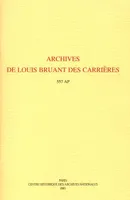 Archives de Louis Bruant des Carrières, 1621-1689, 557 AP
