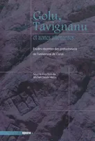 Golu, Tavignanu et zones attenantes - Etudes récentes des préhistoriens de l'université de Corse, études récentes des préhistoriens de l'Université de Corse