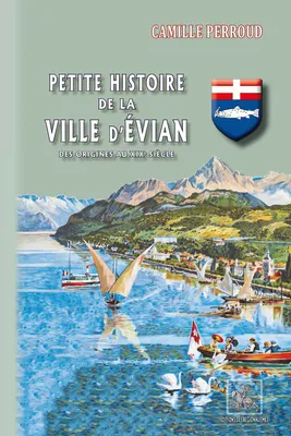 Petite Histoire de la Ville d'Evian, Des origines au XIXe siècle