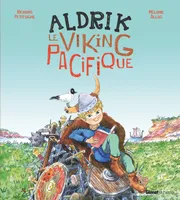 Aldrik, le viking pacifique