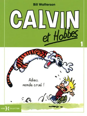 1, Calvin et Hobbes, Adieu monde cruel !