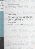 Les États de la création théâtrale contemporaine, Actes du Colloque des 24 et 25 juillet 1994, La Chartreuse de Villeneuve-lez-Avignon