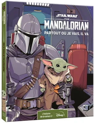 Star Wars, The Mandalorian, 2, STAR WARS - Les Histoires The Mandalorian - L'Intégrale de la Saison 2 - Partout où je vais, il va