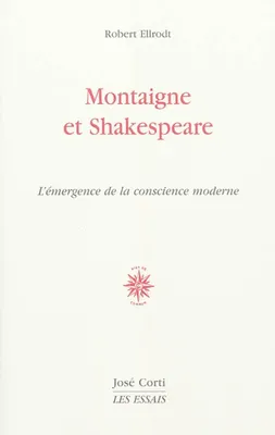 Montaigne et Shakespeare, L'émergence de la conscience moderne