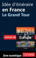 Idée d'itinéraire en France - Le Grand Tour